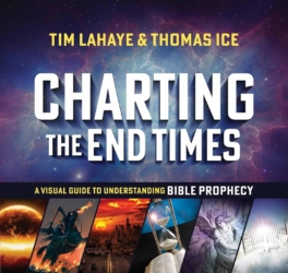 Charting the End Times: A Visual Guide to Understanding Bible Prophecy- Tim LaHaye-Tommy Ice