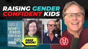 How to Raise Gender Confident Kids with Dr. Jeff Myers and Dr. Kathy Koch @summitministries