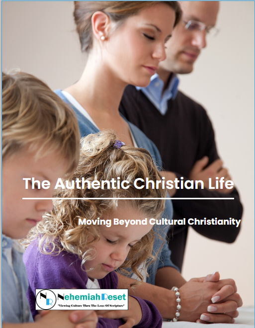 The Authentic Christian Life: Moving Beyond Cultural Christianity The Authentic Christian Life: Moving Beyond Cultural Christianity