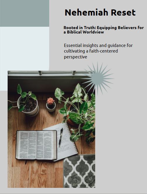 Rooted in Truth: Equipping Believers for a Biblical Worldview Rooted in Truth: Equipping Believers for a Biblical Worldview