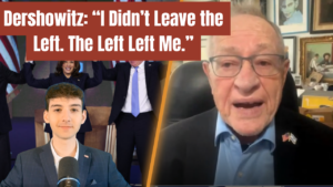 EXCLUSIVE INTERVIEW: Alan Dershowitz BLASTS the Left—“They Left Me,” Calls Out Radical Shift (VIDEO) | The Gateway Pundit