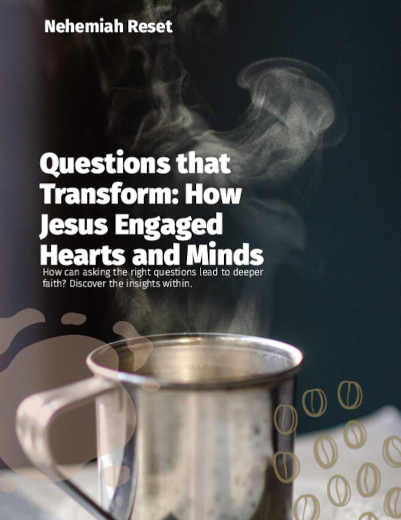 Questions That Transform How Jesus Engaged Hearts and Minds