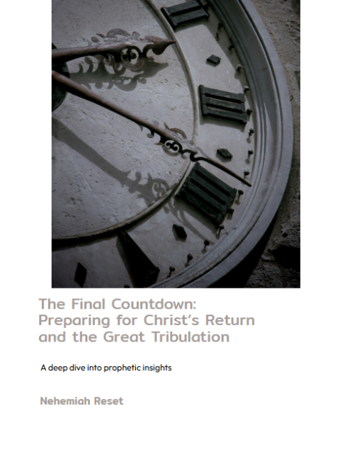 The Final Countdown: Preparing for Christ’s Return and the Great Tribulation