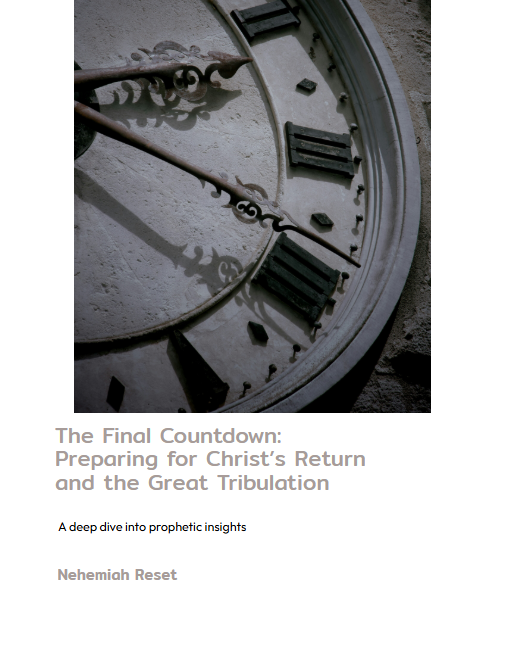 The Final Countdown: Preparing for Christ’s Return and the Great Tribulation
